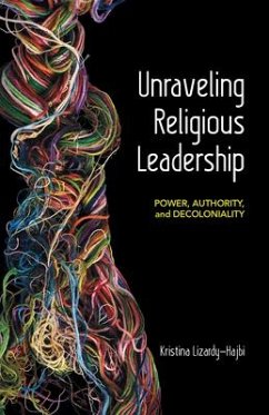 Unraveling Religious Leadership - Lizardy-Hajbi, Kristina