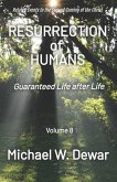 Resurrection of Humans: Guaranteed Life after Life