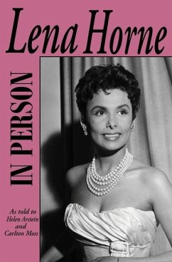 In Person-Lena Horne: as told to Helen Arstein and Carlton Moss - Horne, Lena