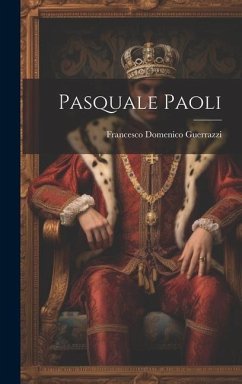 Pasquale Paoli - Guerrazzi, Francesco Domenico