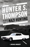 The Return of Hunter S. Thompson: An Untold Story of Nazi Hunting Volume 3