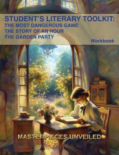 Student's Literary Toolkit: The Most Dangerous Game, the Story of an Hour, & the Garden Party - Connell Jr, Richard Edward; Chopin, Kate; Mansfield, Katherine