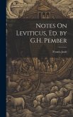 Notes On Leviticus, Ed. by G.H. Pember
