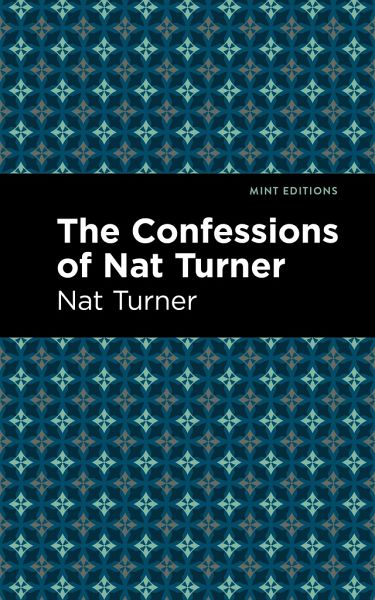 The Confessions of Nat Turner The Confessions of Nat Turner