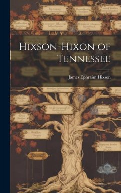 Hixson-Hixon of Tennessee - Hixson, James Ephraim