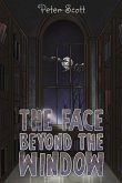 The Face Beyond the Window