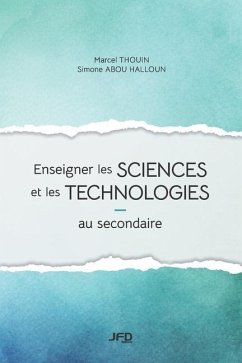 Enseigner les sciences et les technologies au secondaire - Abou Halloun, Simone; Thouin, Marcel