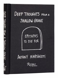 Deep Thoughts from a Shallow Grave - Martignetti, Anthony