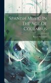 Spanish Music In The Age Of Columbus