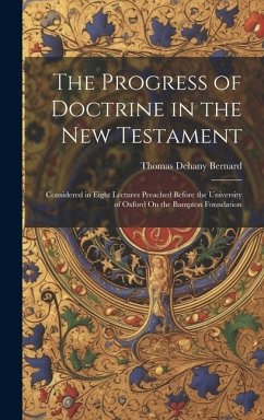 The Progress of Doctrine in the New Testament - Bernard, Thomas Dehany