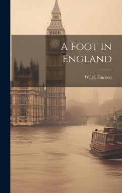 A Foot in England - Hudson, W. H.