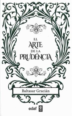 El Arte de la Prudencia - Gracian, Baltasar