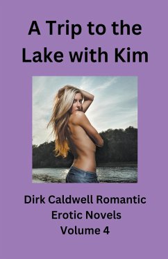 A Trip to the Lake with Kim - Caldwell, Dirk