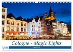 Cologne - Magic Lights (Wall Calendar 2024 DIN A3 landscape), CALVENDO 12 Month Wall Calendar