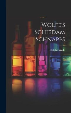 Wolfe's Schiedam Schnapps - Wolfe, Udolpho