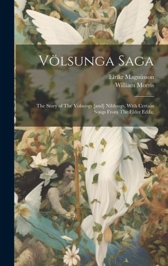 Völsunga Saga - Morris, William; Magnússon, Eiríkr