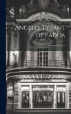 Angelo, Tyrant of Padua; Drama in Five Acts