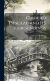 Guide to Tsingtau and Its Surroundings