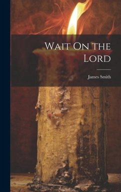 Wait On the Lord - Smith, James