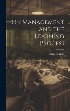 On Management and the Learning Process - Kolb, David a
