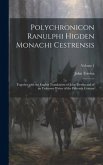 Polychronicon Ranulphi Higden Monachi Cestrensis