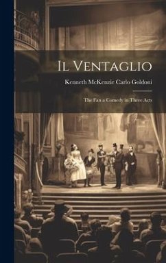 Il Ventaglio - Goldoni, Kenneth McKenzie Carlo