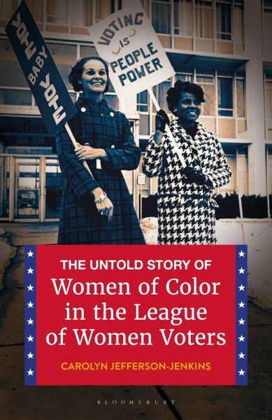 The Untold Story of Women of Color in the League of Women Voters The Untold Story of Women of Color in the League of Women Voters