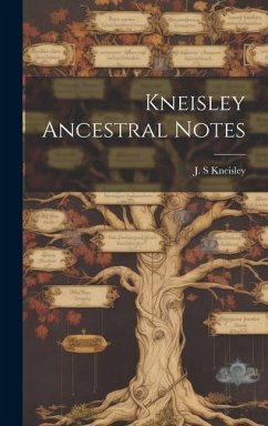 Kneisley Ancestral Notes