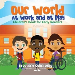 Our World, at Work and at Play - Jules, Jo Anne Quinn