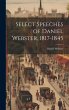 Select Speeches of Daniel Webster,... - Bild 1