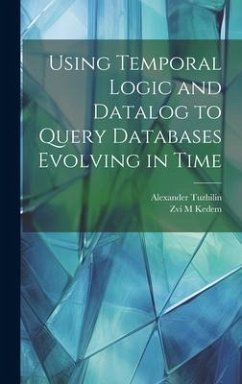 Using Temporal Logic and Datalog to Query Databases Evolving in Time - Tuzhilin, Alexander; Kedem, Zvi M