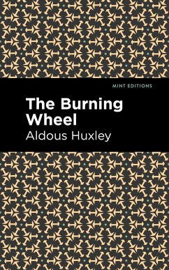 The Burning Wheel - Huxley, Aldous