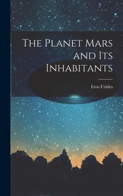 The Planet Mars and its Inhabitants - Urides, Eros