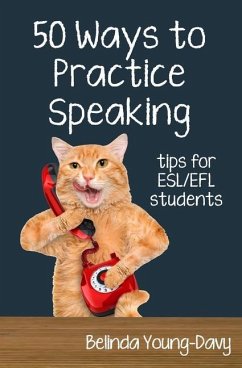 Fifty Ways to Practice Speaking: Tips for ESL/EFL Students - Young-Davy, Belinda