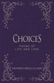 Choices: Poems of Life and Love
