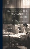 Emile Coué, the man and his Work