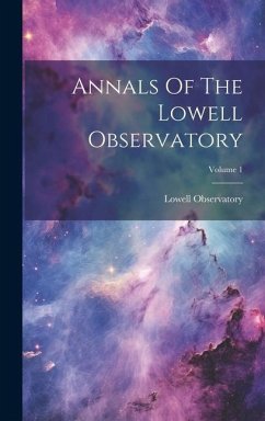 Annals Of The Lowell Observatory; Volume 1 - Observatory, Lowell