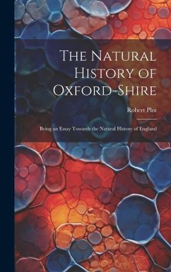 The Natural History of Oxford-Shire - Plot, Robert