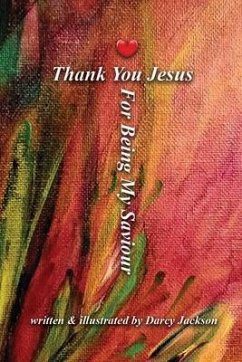 Thank You Jesus For Being My Saviour - Jackson, Darcy