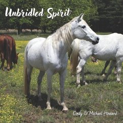 Unbridled Spirit: A Horse Picture Book - Howard, Michael Paul