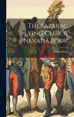 The Sazerac Lying Club, A Nevada Book - Hart, Fred H