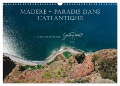 Madère - Paradis dans l¿Atlantique (Calendrier mural 2024 DIN A3 vertical), CALVENDO calendrier mensuel