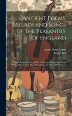 Ancient Poems, Ballads and Songs of the Peasantry of England