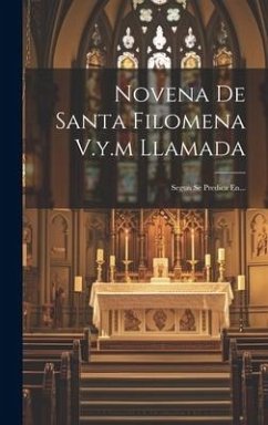 Novena De Santa Filomena V.y.m Llamada: Segun Se Predica En... - Anonymous