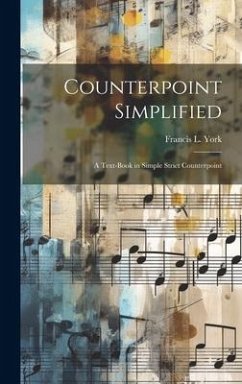 Counterpoint Simplified - York, Francis L