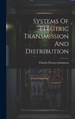 Systems Of Electric Transmission And Distribution - Steinmetz, Charles Proteus