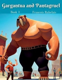 Gargantua and Pantagruel: Book 1 - Francois Rabelais