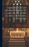 Sermones De San Bernardo Abad De Claraval, De Todo El Año, De Tiempo, Y De Santos