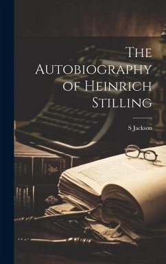 The Autobiography of Heinrich Stilling - Jackson, S.