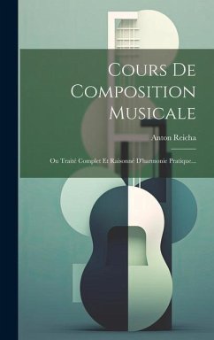 Cours De Composition Musicale - Reicha, Anton